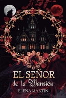 El señor de la mansión: Saga Rojo y Blanco I (Spanish Edition) B0D93VDN7W Book Cover