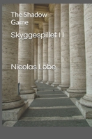 Skyggespillet I I: The Shadow Game (Danish Edition) B0DP7F28HT Book Cover