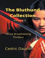 The Bluthund Collection Volume II Three BreathtakingThrillers 1386733520 Book Cover