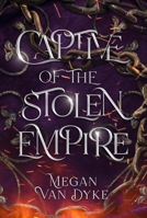 Captive of the Stolen Empire 1648983650 Book Cover