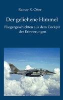 Der geliehene Himmel: Fliegergeschichten aus dem Cockpit der Erinnerung (German Edition) 3695759631 Book Cover