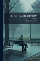 The Human Trinity: Is The Home Passing?... 1247525562 Book Cover