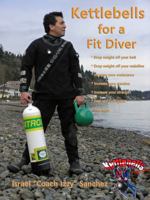 Kettlebells for a Fit Diver 0983566100 Book Cover