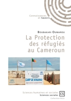 La Protection des réfugiés au Cameroun (French Edition) 2342162987 Book Cover