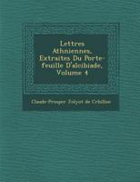 Lettres Atheniennes V4: Extraites Du Porte-Feuille D'Alcibiade 1165542315 Book Cover