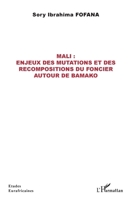Mali : enjeux des mutations et des recompositions du foncier autour de Bamako (Études Eurafricaines) (French Edition) 2343194998 Book Cover