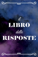 Il Libro delle Risposte: Morpheus l'Oracolo Risponderà a Tutte le Tue Domande 1801543615 Book Cover