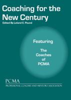 Coaching For The New Century: A collection of articles written by the best coaches in todays workplace. 0975267108 Book Cover