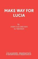 Make Way for Lucia: A Play in Three Acts 0573018200 Book Cover