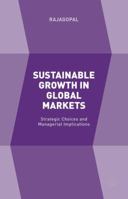 Sustainable Growth in Global Markets: Strategic Choices and Managerial Implications 1349707333 Book Cover