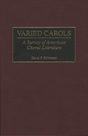 Varied Carols: A Survey of American Choral Literature 0313310513 Book Cover