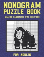 Nonogram Puzzle Book for Adults: Griddlers Logic Puzzles Black and White Book for Adults and Clever Kids B08GLMMXVJ Book Cover