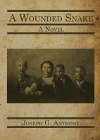 A Wounded Snake 1947504088 Book Cover