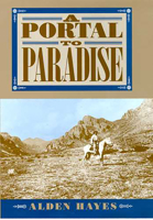 A Portal to Paradise: 11,537 Years, More or Less, on the Northeast Slope of the Chiricahua Mountains : Being a Fairly Accurate and Occasionally Anecdotal History of That 0816517851 Book Cover