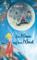 Der Mann auf dem Mond: Ein Poesiebuch 3347322592 Book Cover