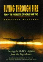 Flying Through Fire (Aviation) 1856279006 Book Cover