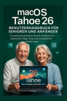 macOS Tahoe 26 Benutzerhandbuch für Senioren und Anfänger: Ein einfaches Schritt-für-Schritt-Handbuch mit praktischen Tipps, Tricks und verständlichen Anweisungen. B0FVVNFDCH Book Cover