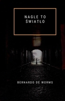 Nagle to swiatlo (Kielich I Miecz) (Polish Edition) B0FNT3L199 Book Cover