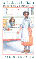 A Leak in the Heart: Tales from a Woman's Life 0879236590 Book Cover