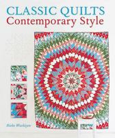 Classic Quilts with Contemporary Style 1440208220 Book Cover