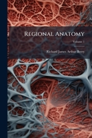 Regional Anatomy, Volume 1... 1275278183 Book Cover