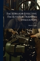 Factors for Effective Facilitator Training Evaluation 1288273460 Book Cover