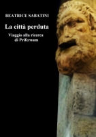 La città perduta - viaggio alla ricerca di Prifernum 1326862863 Book Cover