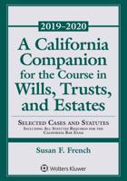 A California Companion for the Course in Wills, Trusts, and Estates: 2018-2019 Edition (Supplements) 1454894857 Book Cover