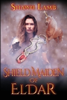 Shield Maiden of Eldar 0996438165 Book Cover