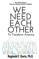 We Need Each Other: To Transform America B0FB9PH96M Book Cover