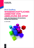 Wissenschaftliches Arbeiten Von Abbildung Bis Zitat: Lehr- Und Ubungsbuch Fur Bachelor, Master Und Promotion 311051477X Book Cover