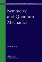 Symmetry and Quantum Mechanics 1498701167 Book Cover