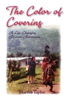 The Color of Covering: A Life-Changing African Adventure 1105859843 Book Cover