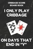 Cribbage Score Board Book: Scorebook of 100 Score Keeper Sheet Pages For Cribbage Games, Convenient 6 By 9 Inches, Funny Days Black Cover 1798208520 Book Cover