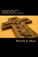 The Fight for Christ: The Fight for Christ 1482370417 Book Cover