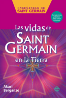 Las vidas de Saint Germain en la Tierra 6079472252 Book Cover