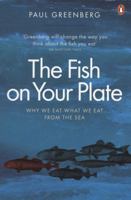 Fish on Your Plate: Why We Eat What We Eat from the Sea 0141031077 Book Cover