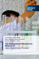 The Antibacterial Resistance: What is it? 6209500269 Book Cover
