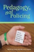 Pedagogy, Not Policing: Positive Approaches to Academic Integrity at the University 0977784746 Book Cover
