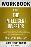 Workbook for The Intelligent Investor : The Definitive Book of Value Investing by Benjamin Graham B08T6PBJ27 Book Cover