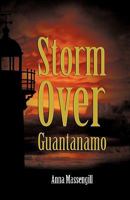 Storm Over Guantanamo 1440182981 Book Cover