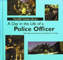 A Day in the Life of a Police Officer (Kids' Career Library) 0823950956 Book Cover