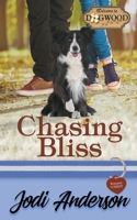 Chasing Bliss: A Dogwood Sweet Romantic Comedy B0BJYSMP57 Book Cover