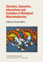 Structure, Dynamics, Interactions and Evolution of Biological Macromolecules: Proceedings of a Colloquium Held at Orleans, France on July 5 9, 1982 to Celebrate the 80th Birthday of Professor Charles  9027715319 Book Cover