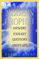 A Modern Prophet: Answers Your Key Questions About Life 1570431434 Book Cover