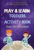 Play & Learn Toddlers Activity Book B0CD13PVZ7 Book Cover