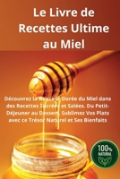 Le Livre de Recettes Ultime au Miel (French Edition) 1836875991 Book Cover