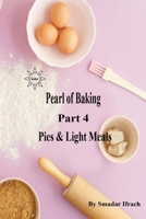 Pearl of Baking: Part 4 - Pies & Light Meals 0359039820 Book Cover