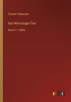 Das Mississippi-Thal: Band II 1. Hälfte 3368025988 Book Cover