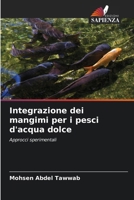 Integrazione dei mangimi per i pesci d'acqua dolce (Italian Edition) 6208085470 Book Cover